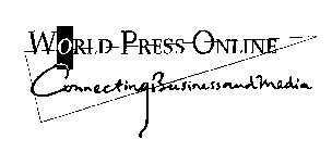 WORLD PRESS ONLINE CONNECTING BUSINESS AND MEDIA