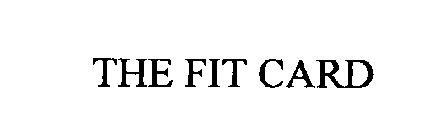 THE FIT CARD