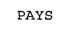 PAYS