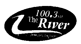 100.3 FM THE RIVER QUALITY ROCK.... TRUE VARIETY