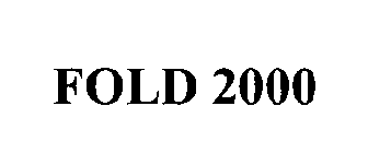 FOLD 2000