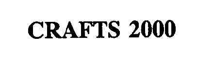 CRAFTS 2000