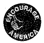 ENCOURAGE AMERICA