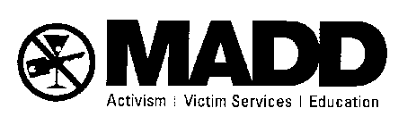 MADD ACTIVISM VICTIM SERVICES EDUCATION