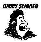JIMMY SLINGER