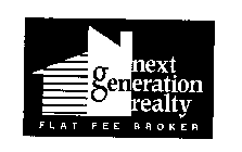 NEXT GENERATION REALTY FLAT FEE BROKER