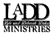 LADD LYLE AND DEBORAH DUKES MINISTRIES