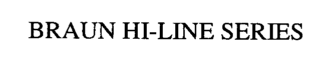 BRAUN HI-LINE SERIES