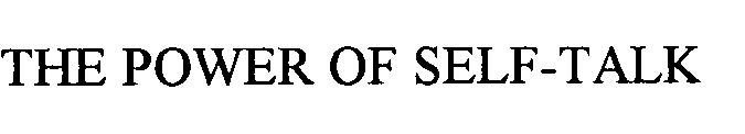 THE POWER OF SELF-TALK