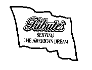 TRIBUTE'S SERVING THE AMERICAN DREAM