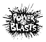 POWER BLASTS