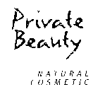 PRIVATE BEAUTY NATURAL COSMETIC