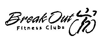 BREAK OUT FITNESS CLUBS