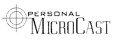 PERSONAL MICROCAST