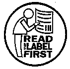 READ THE LABEL FIRST