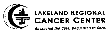 LAKELAND REGIONAL CANCER CENTER ADVANCING THE CURE. COMMITTED TO CARE