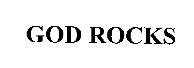 GOD ROCKS