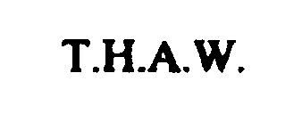 T.H.A.W.