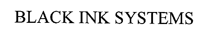 BLACK INK SYSTEMS