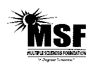 MSF MULTIPLE SCLEROSIS FOUNDATION 