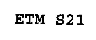 ETM S21