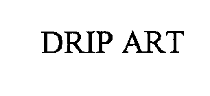 DRIP ART