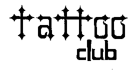 TATTOO CLUB