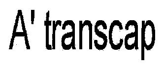 A' TRANSCAP