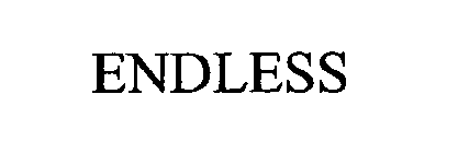 ENDLESS