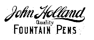 JOHN HOLLAND QUALITY FOUNTAIN PENS