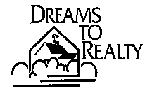 DREAMS TO REALTY