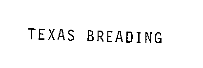 TEXAS BREADING