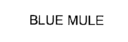 BLUE MULE