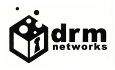 DRM NETWORKS