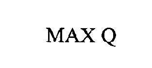 MAX Q