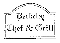 BERKELEY CHEF & GRILL