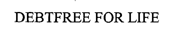 DEBTFREE FOR LIFE