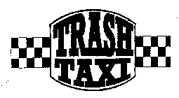 TRASH TAXI