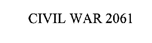 CIVIL WAR 2061
