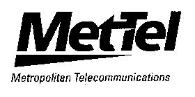 METTEL METROPOLITAN TELECOMMUNICATIONS
