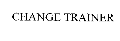 CHANGE TRAINER