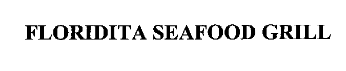 FLORIDITA SEAFOOD GRILL