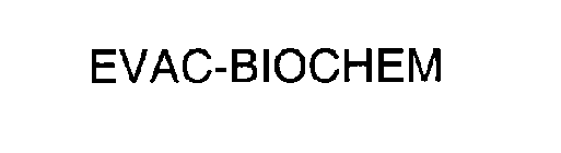 EVAC-BIOCHEM