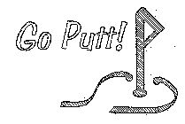 GO PUTT!