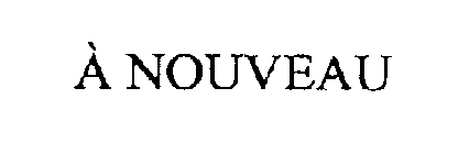 A NOUVEAU