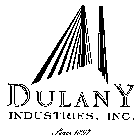 DULANY INDUSTRIES, INC. SINCE 1897