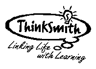 THINKSMITH LINKING LIFE WITH LEARNING