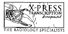 X-PRESS TRANSCRIPTION INCORPORATED THE RADIOLOGY SPECIALISTS