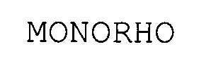 MONORHO