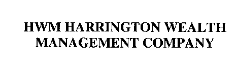 HWM HARRINGTON WEALTH MANAGEMENT COMPANY